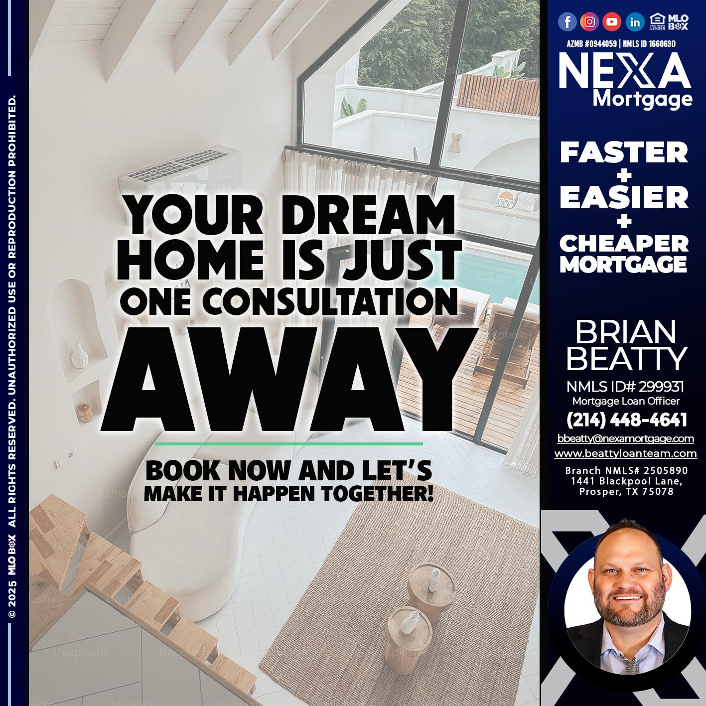YOUR DREAM HOME - Brian Beatty -Mortgage Loan Officer
