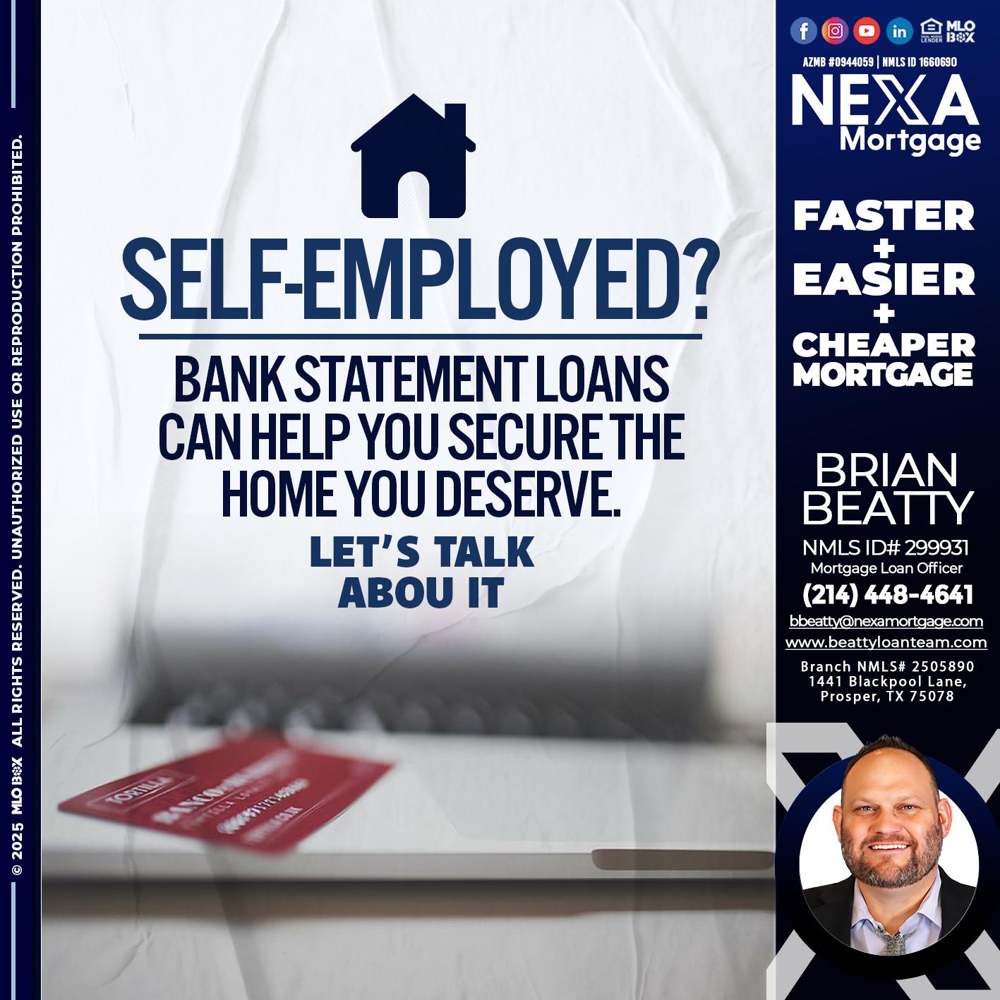 SELF EMPLOYED - Brian Beatty -Mortgage Loan Officer
