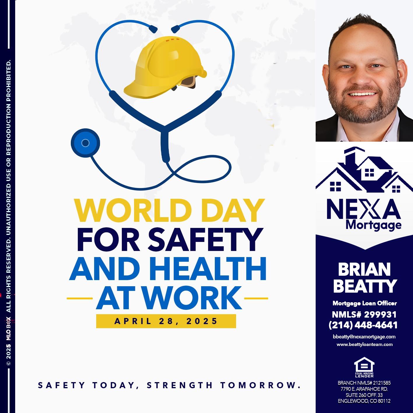 WORLD DAY SAFETY AND HEALTH - Brian Beatty -Mortgage Loan Officer