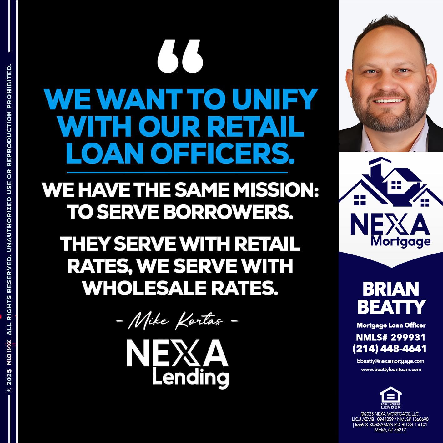 WE WANT - Brian Beatty -Mortgage Loan Officer