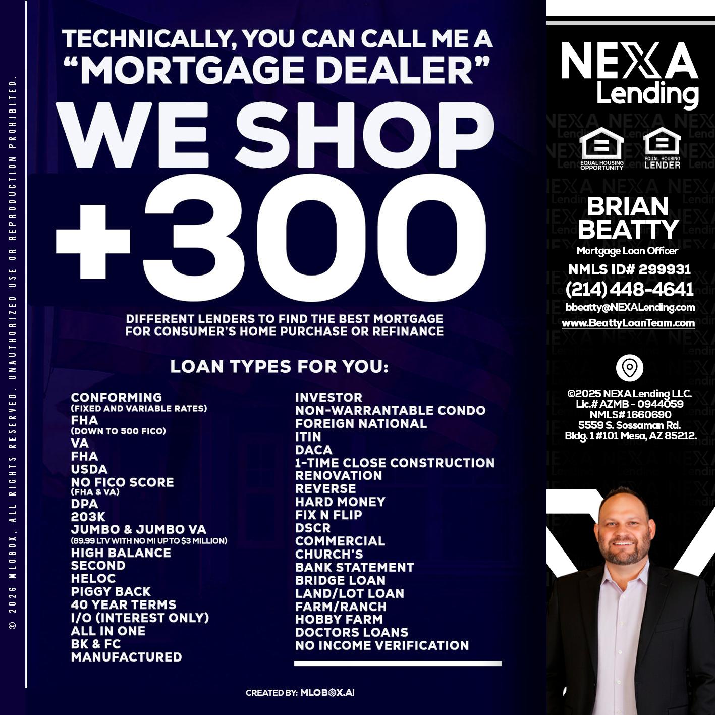 300+ LENDERS - Brian Beatty -Mortgage Loan Officer