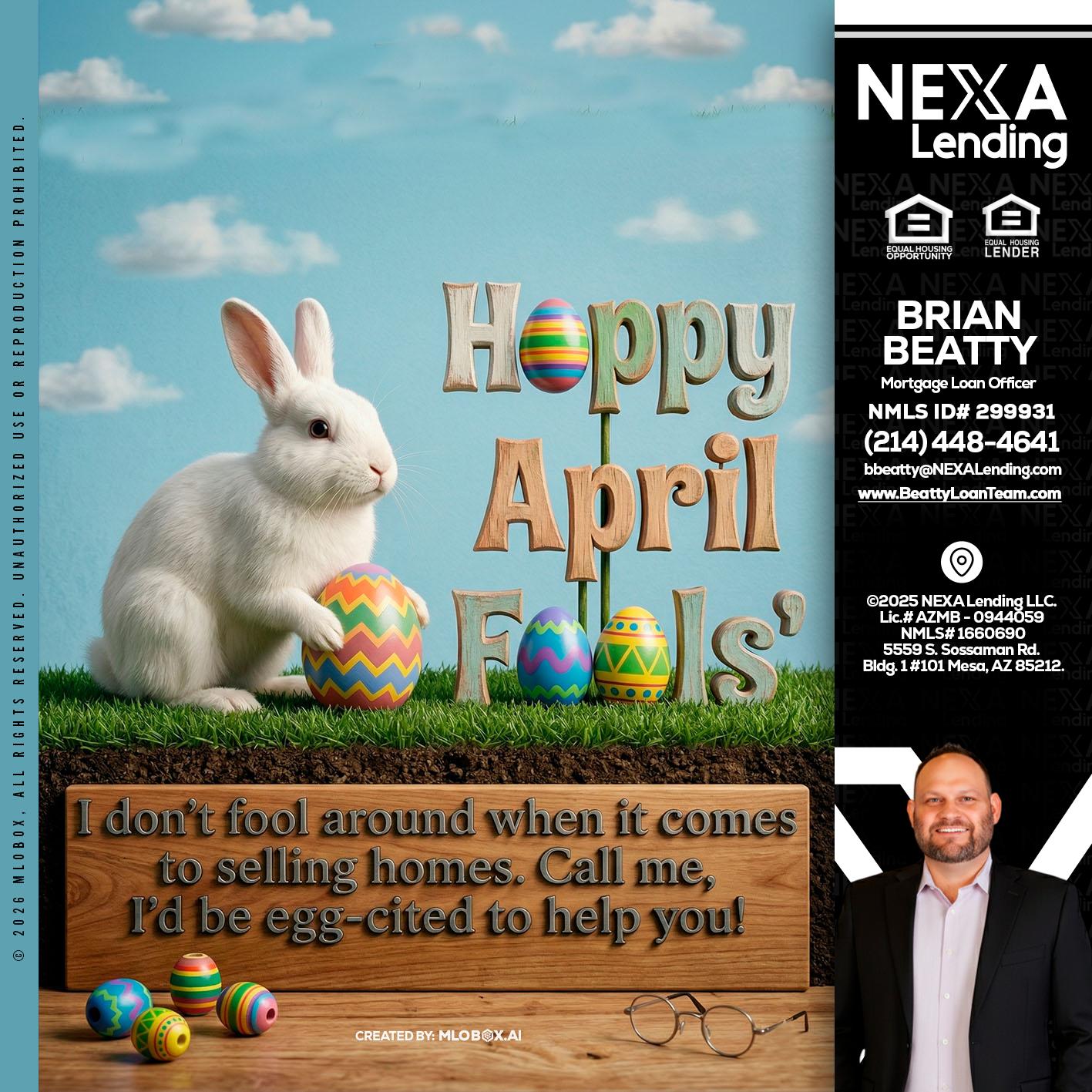happy april fools - Brian Beatty -Mortgage Loan Officer