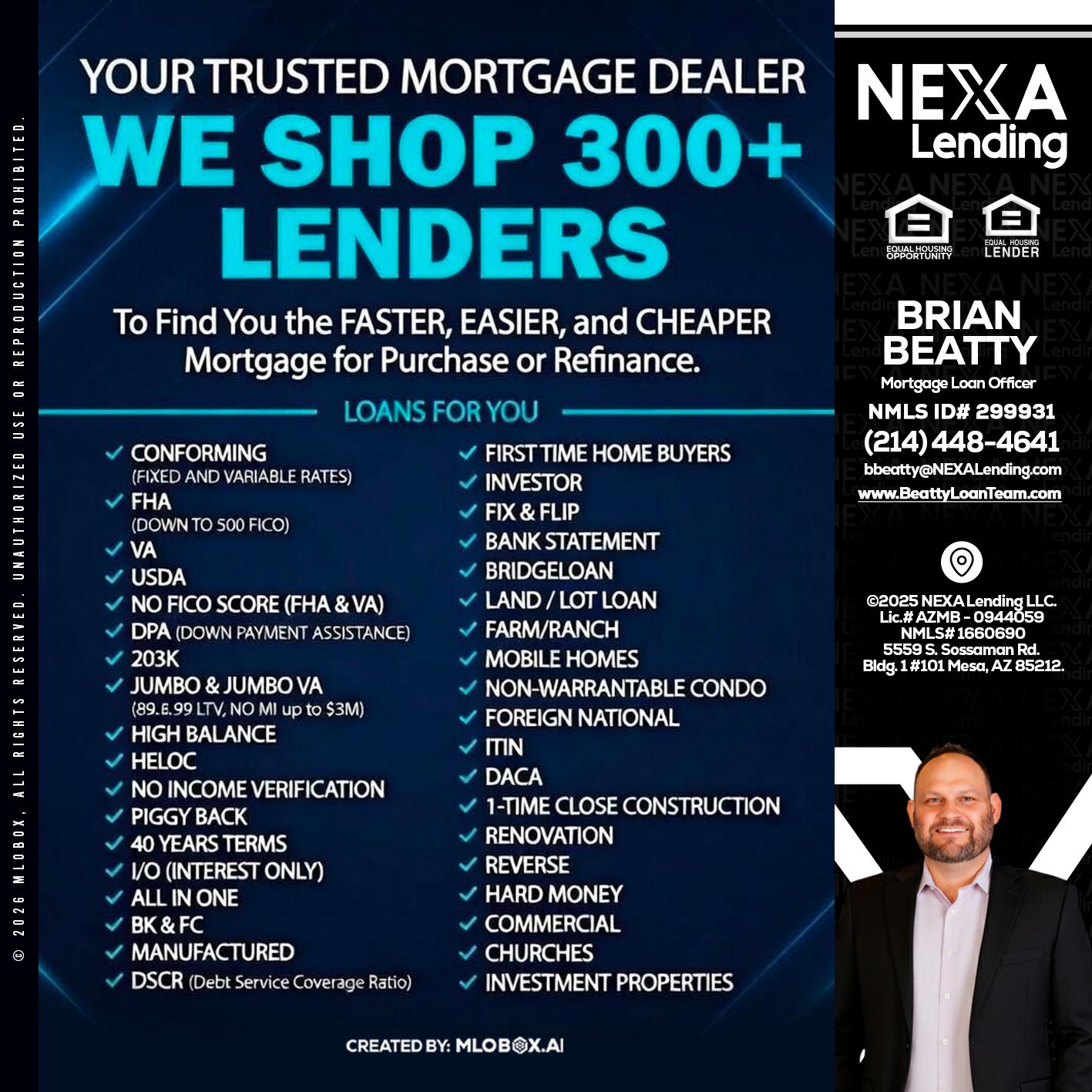we shop 300 + lenders - Brian Beatty -Mortgage Loan Officer