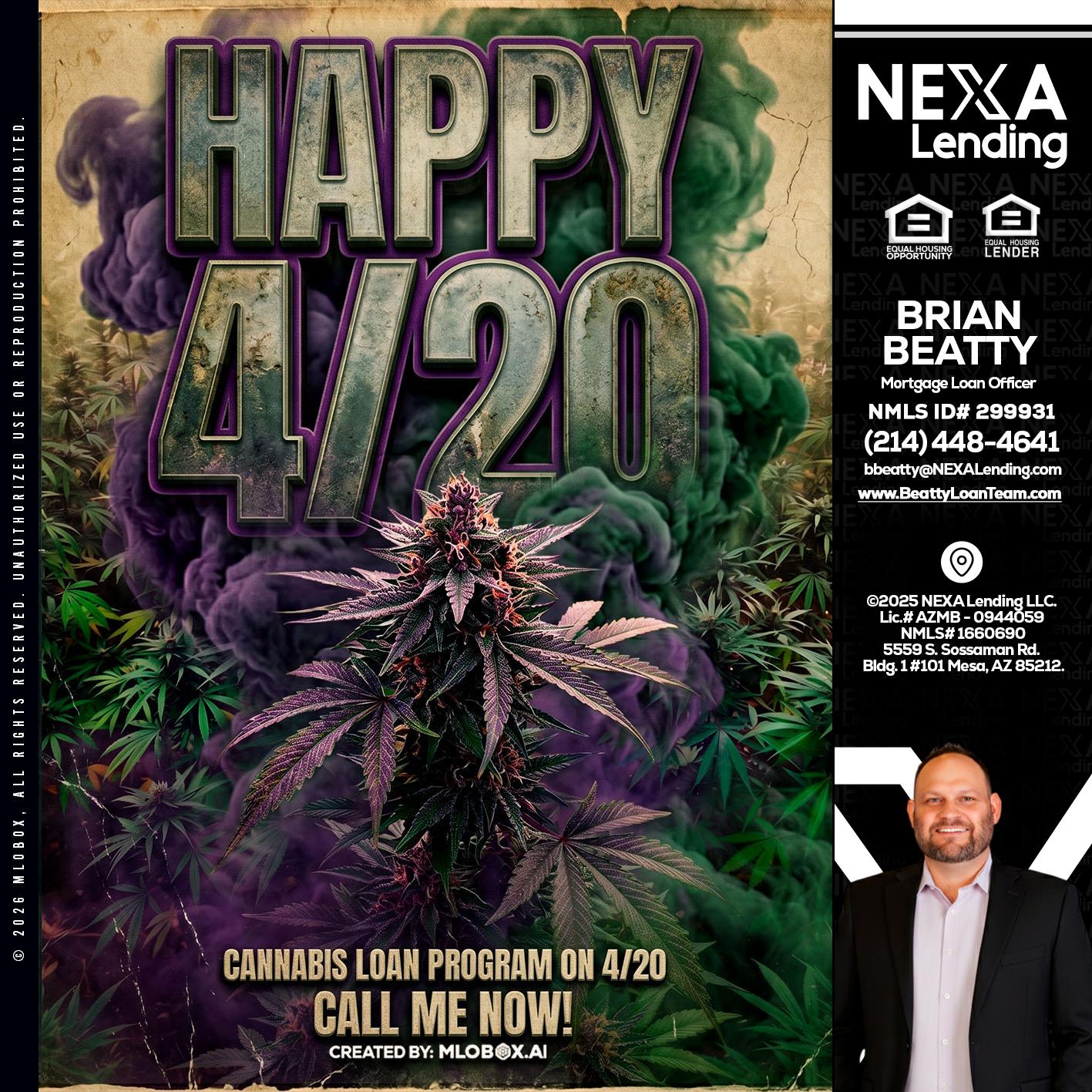 HAPPY 420 - Brian Beatty -Mortgage Loan Officer