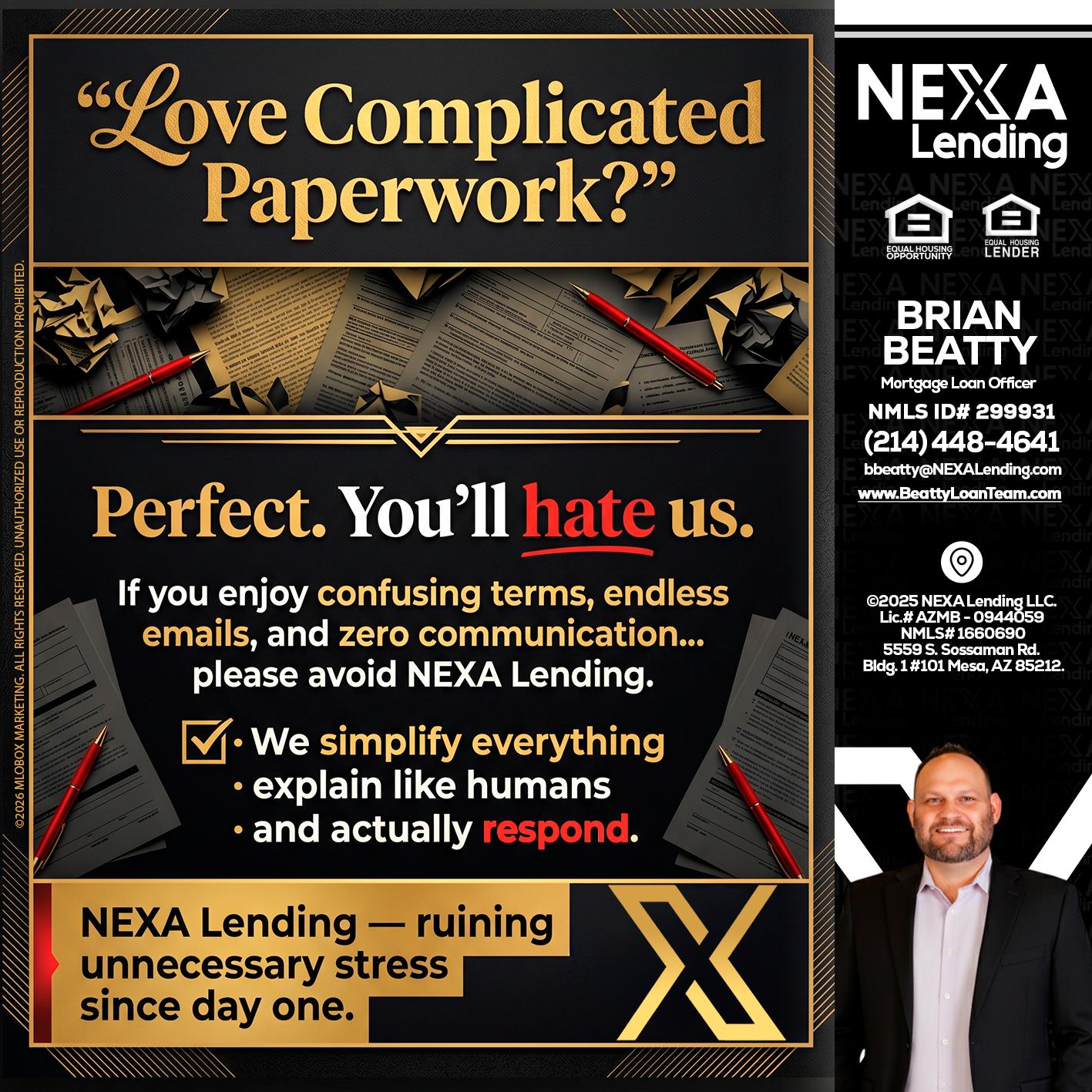 YOU WILL HATE US! - Brian Beatty -Mortgage Loan Officer