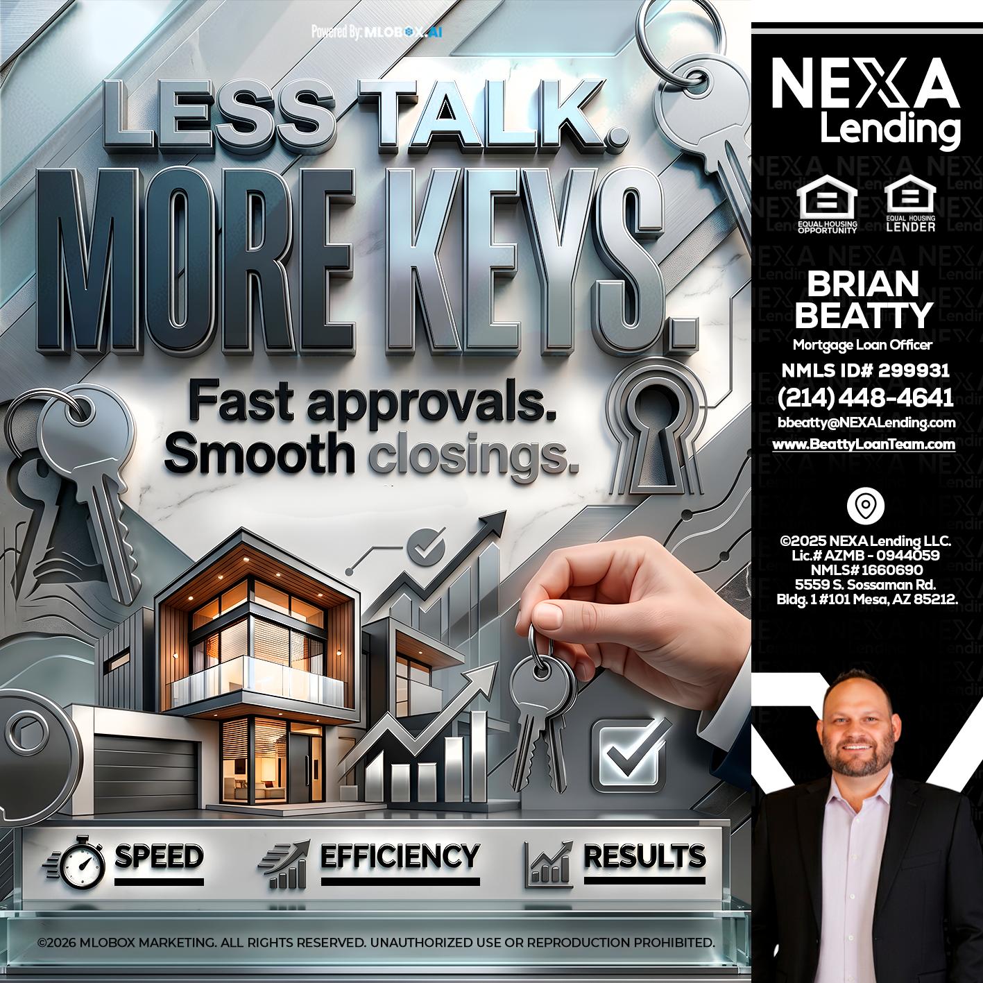 LESS TALK, MORE KEYS! - Brian Beatty -Mortgage Loan Officer