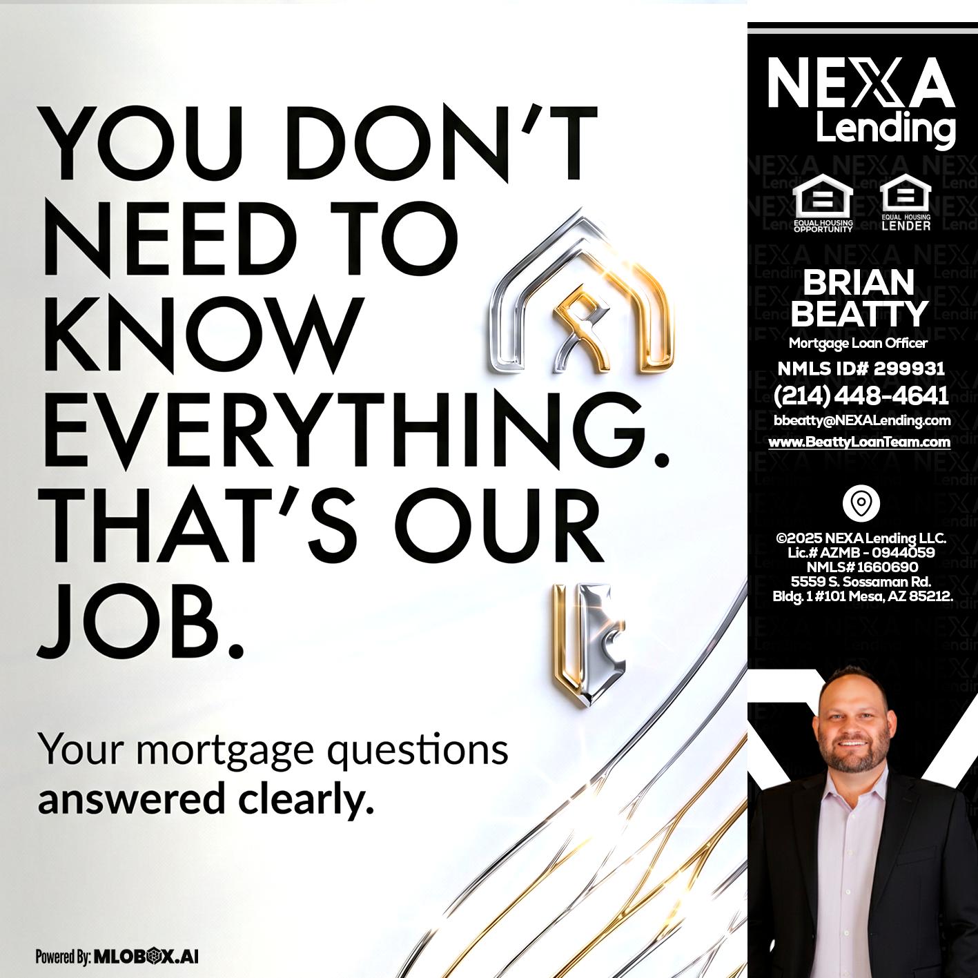 THAT IS OUR JOB - Brian Beatty -Mortgage Loan Officer