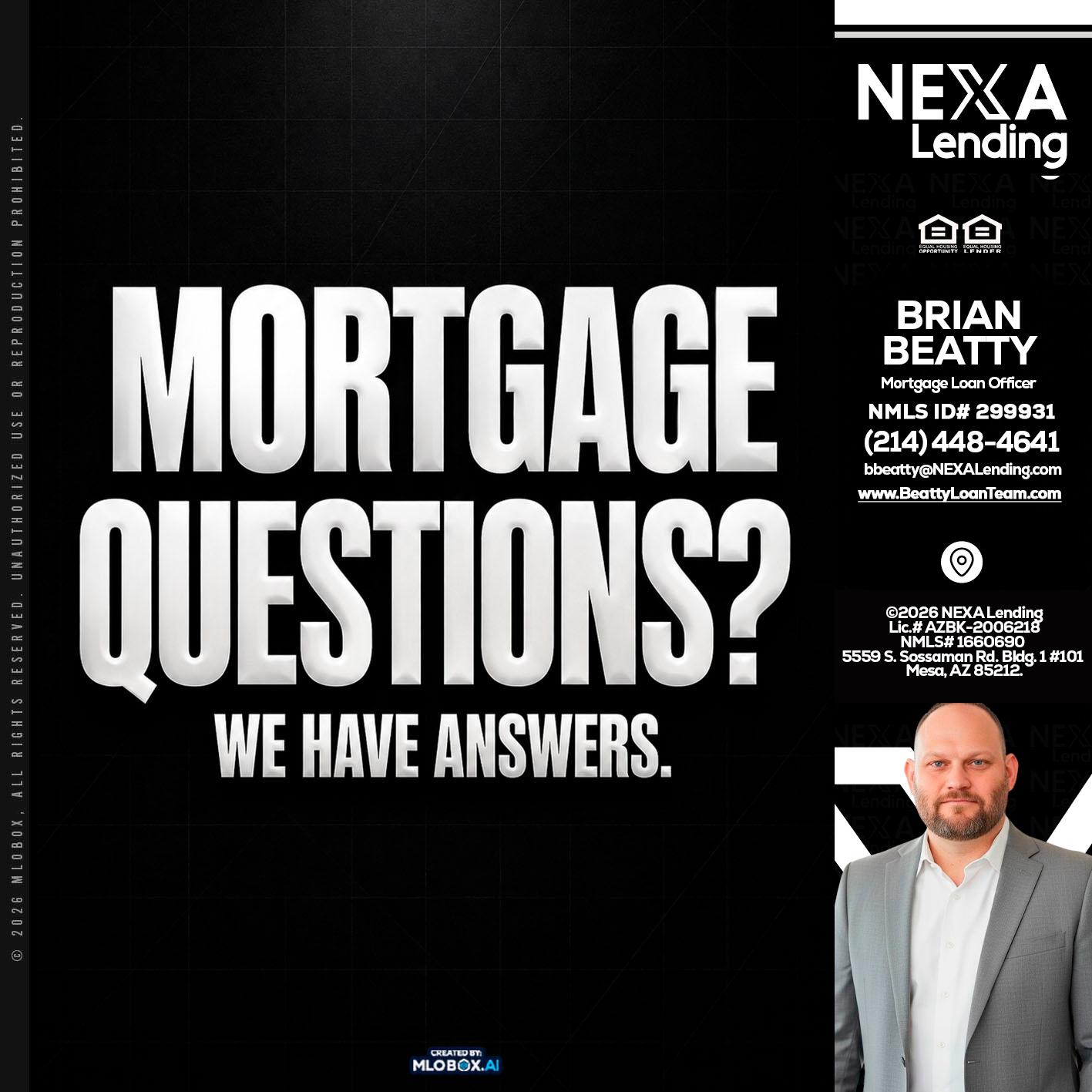 MORTGAGE QUESTION? - Brian Beatty -Mortgage Loan Officer