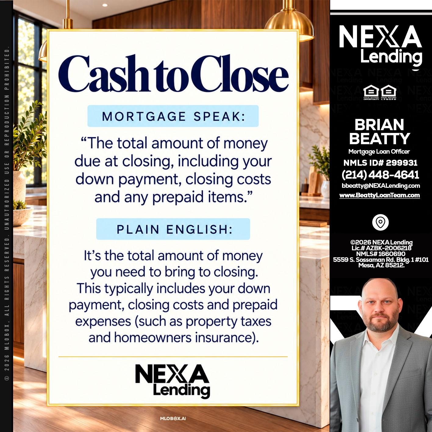 CASH TO CLOSE - Brian Beatty -Mortgage Loan Officer